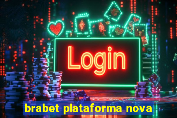 brabet plataforma nova